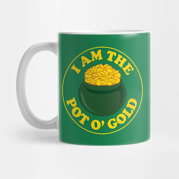 I am the Pot of Gold by Heyday Threads